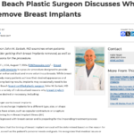 Vero Beach plastic surgeon discusses reasons for breast implant removal and when patients should have them removed.