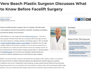 Board-certified Vero Beach plastic surgeon, John M. Sarbak, MD, discusses what patients should know before a facelift, like pre-surgery instructions and candidacy.