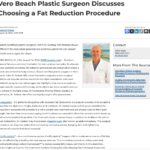 Vero Beach plastic surgeon examines different fat reduction procedures and how patients can choose which is right for them.